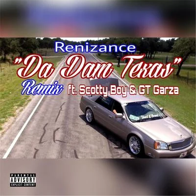 Go Yayo/Renizance/Immortal SoldierzDa Dam Texas (Remix) [feat. Immortal Soldierz, Scotty Boy & GT Garza]