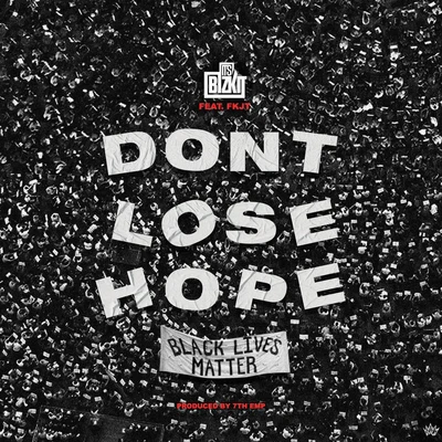 FKJTDont Lose Hope (Black Lives Matter) (Radio Edit)