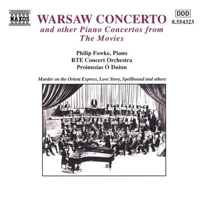 Philip FowkeWarsaw Concerto and Other Piano Concertos from the Movies