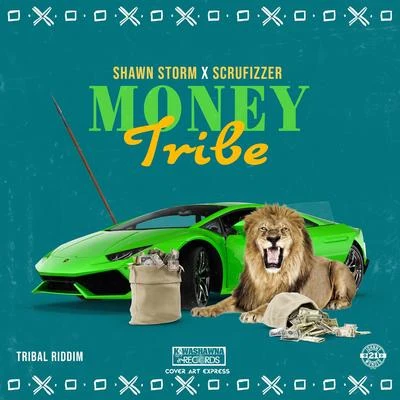 ScrufizzerMoney Tribe (Tribal Riddim)