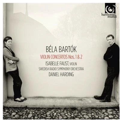 Béla BartókKurt NikkanenViolin Concertos Nos. 1 & 2 - Isabelle Faust, violin • Swedish Radio Symphony Orchestra • Daniel Harding [Harmonia Mundi]