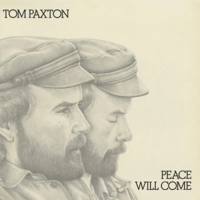 Tom PaxtonPeace Will Come