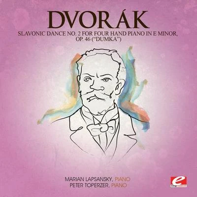 Marian LapsanskySlovak Philharmonic OrchestraBystrik RezuchaDvorák: Slavonic Dance No. 2 for Four Hand Piano in E Minor, Op. 46 (Dumka) [Digitally Remastered]