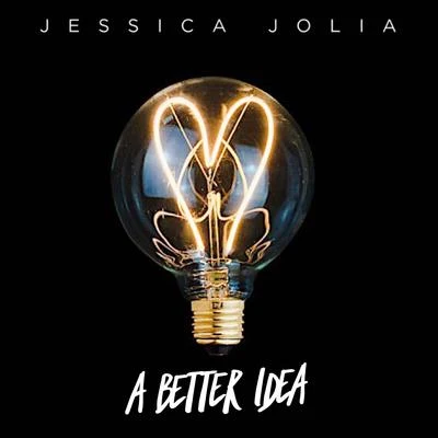 Karl Ludwigsen/Wes Writer/Jessica JoliaA Better Idea