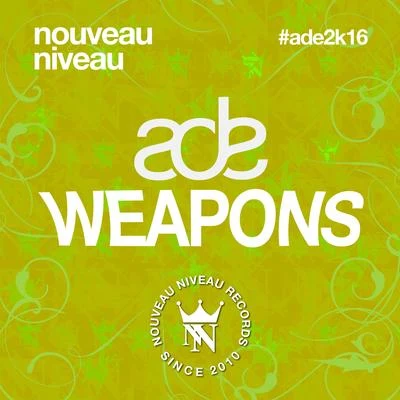 Tom NovyAmsterdam Dance Event - Nouveau Niveau Weapons 2016