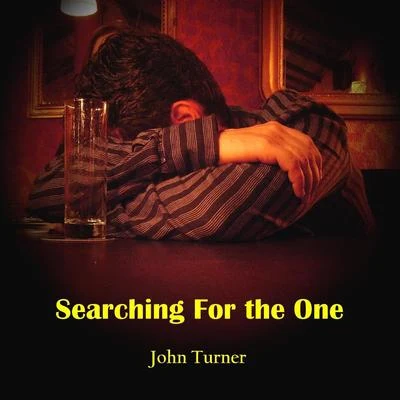 Ethel/John TurnerSearching for the One