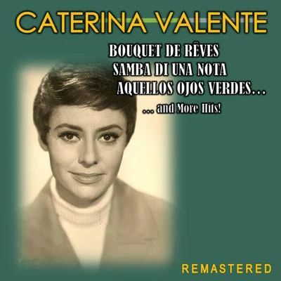 Caterina Valente/Silvio FrancescoBouquet de rêves, Samba di una nota, Aquellos ojos verdes... and more Hits! (Remastered)