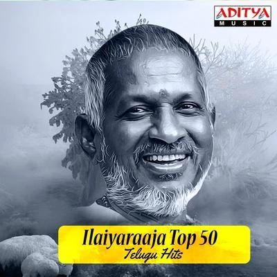 IlaiyaraajaIlaiyaraaja Top 50 Telugu Hits