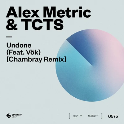 TCTSUndone (feat. VÖK) [Chambray Remix]