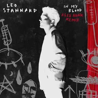 Leo StannardIn My Blood (Alex Adair Remix)