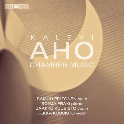 Tapiola Sinfonietta/Pekka Kuusisto/Jaakko KuusistoKalevi Aho: Chamber Music