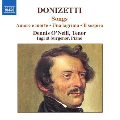 Dennis O'NeillDONIZETTI: Songs