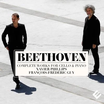 Xavier PhillipsBeethoven: Complete Works for Cello & Piano