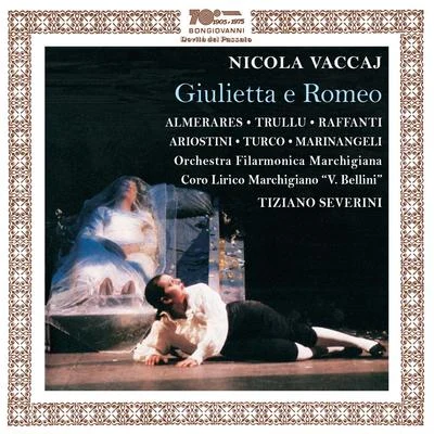 Andrea Mastroni/Maria Luisa Dituri/Juliana Vivian Carone/Vincenzo di Donato/Michele Nitti/Orchestra Filarmonica MarchigianaVaccai: Giulietta e Romeo (Live)