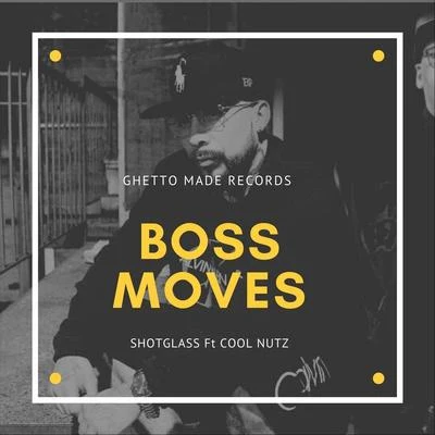 D. Teezy/Maniac Lok/Cool NutzBoss Moves (feat. Cool Nutz)