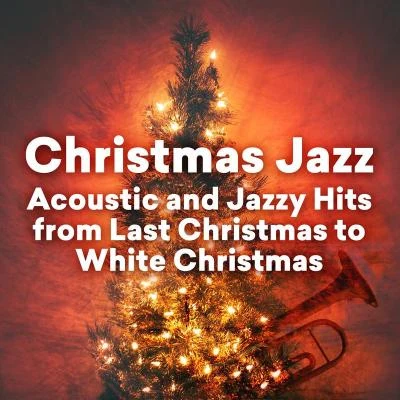 Anna Tatangelo/Mario BiondiChristmas Jazz - Acoustic and Jazzy Hits from Last Christmas to White Christmas