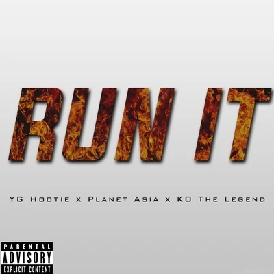 YG HootieRun It (feat. Planet Asia & KO The Legend) - Single