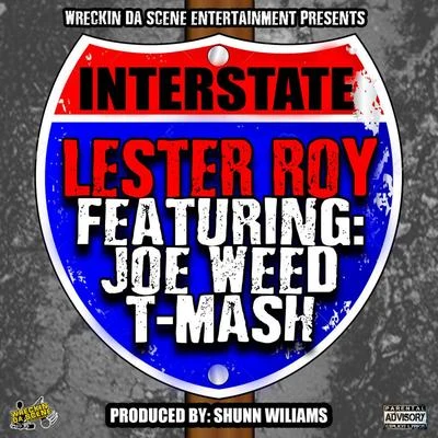 Lester Roy/Joe Weedinterstate (feat. Joe T-mash)