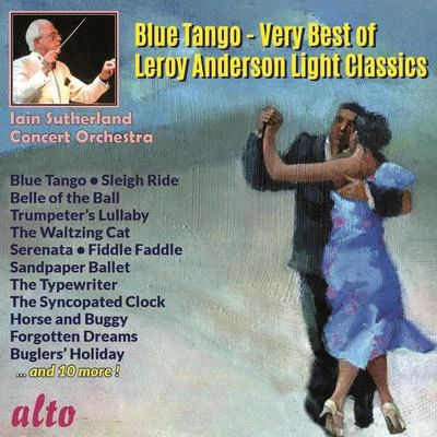 Leroy Anderson/Frederick Fennell And His Orchestra/David Rose And His Orchestra/David Rose/Geoff Love And His Concert Orchestra/Jack Shaindlin And His Orchestra/Leo Robin/Leroy Anderson And His Orchestra/George Gershwin/Ralph Rainger"Blue Tango" Very Best of Leroy Anderson