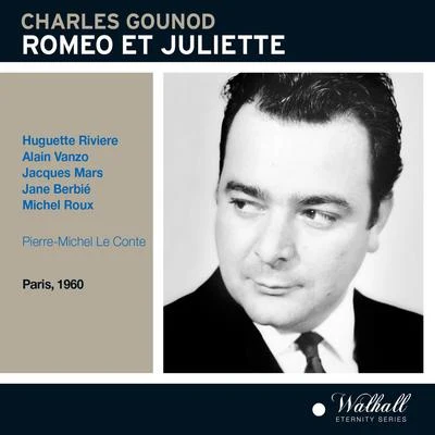 Pierre-Michel Le ConteGOUNOD, C.-F.: Roméo et Juliette [Opera] (Orchestre Radio-Lyrique, Le Conte) (1960)