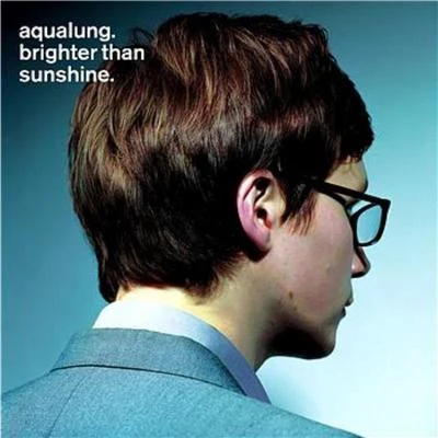 AqualungBrighter Than Sunshine