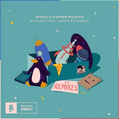 Ephixa/Dex Arson/Emily AbelaMatches (The Remixes) [Feat. Aaron Richards]