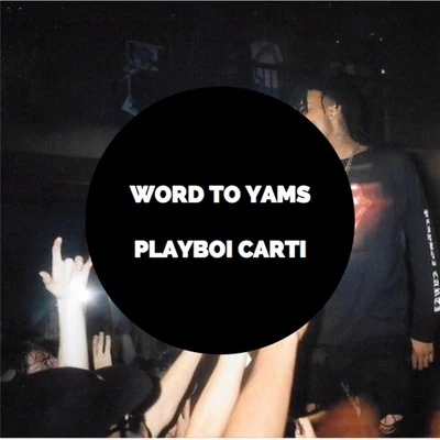 Playboi CartiWord to Yams