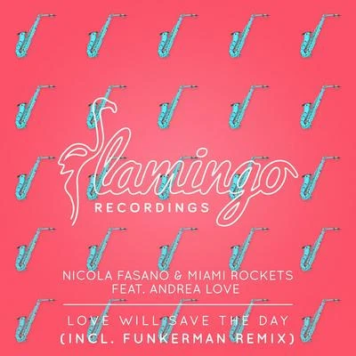 Nicola Fasano/FrankO MoiraghiLove Will Save The Day (Extended Mix)