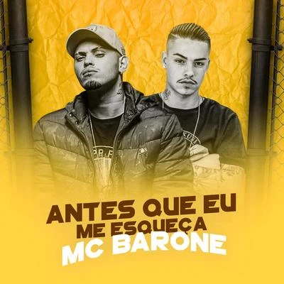 MC Barone/MC RickAntes Que Eu Me Esqueça