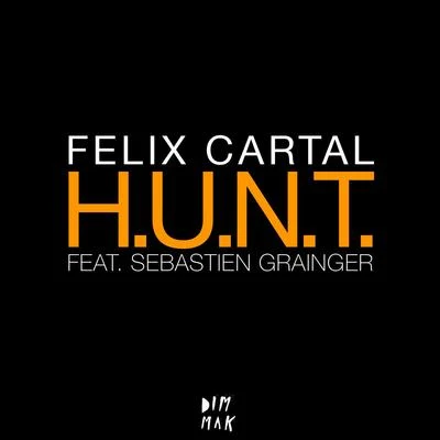 Felix CartalH.U.N.T. (feat. Sebastien Grainger)