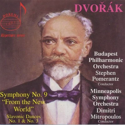 Dorothy Kirsten/Dimitri Mitropoulos/Orchestra of the Metropolitan Opera HouseDvořák: Symphony No. 9 "From the New World" & Slavonic Dances Nos. 1 & 3