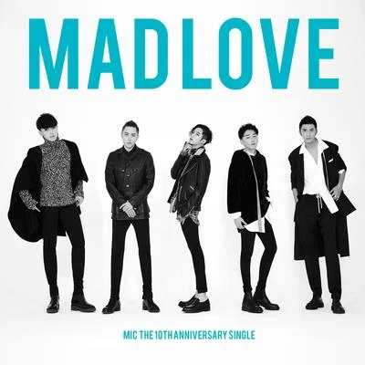 MIC男團Mad love