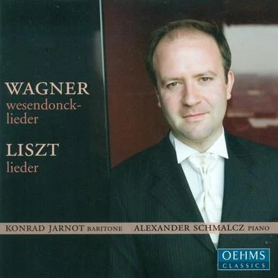 Konrad JarnotUrs LiskaVocal Recital: Jarnot, Konrad - LISZT, F.WAGNER, R.