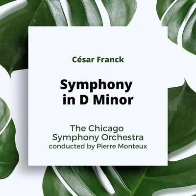 The Chicago Symphony OrchestraCésar Franck: Symphony in D Minor