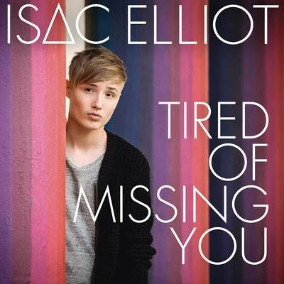 Isac ElliotTired of Missing You