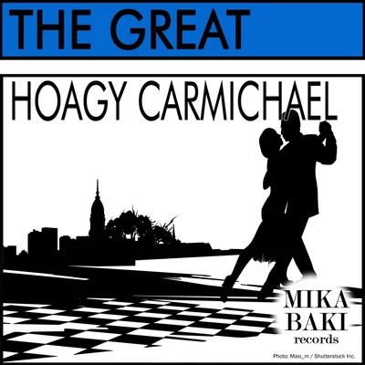 Hoagy CarmichaelThe Great