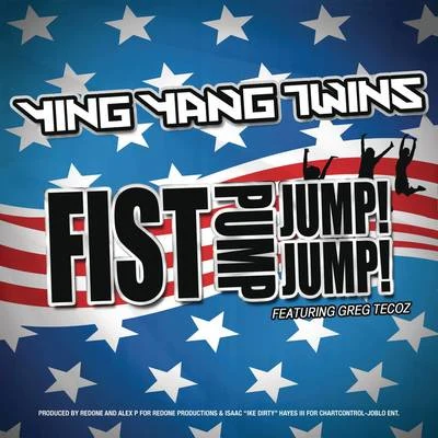 Ying Yang TwinsJuvenileMurphy LeeLil JonFat JoeFist Pump, Jump Jump