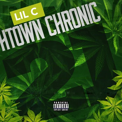 lil CH-Town Chronic 21