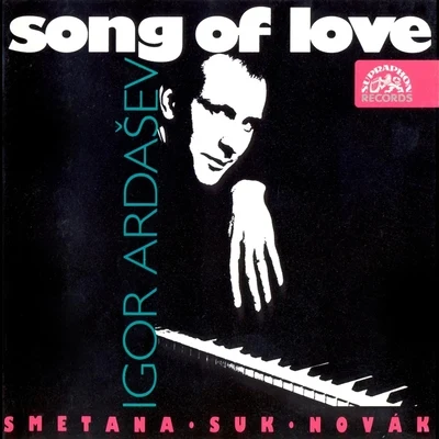 Igor Ardasev/Kristina FialováNovák, Suk, Smetana: Song of Love