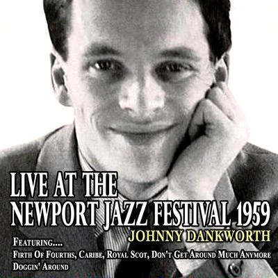 Johnny DankworthLive at the Newport Jazz Festival 1959