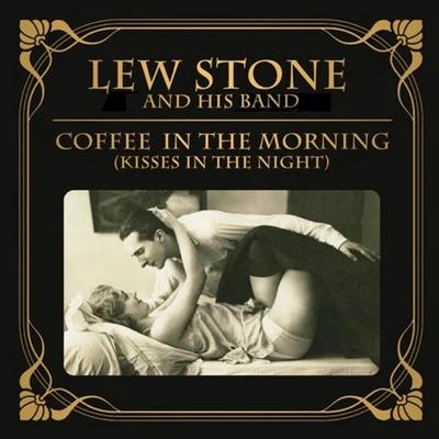 Lew StoneCoffee in the Morning (And Kisses in the Night)