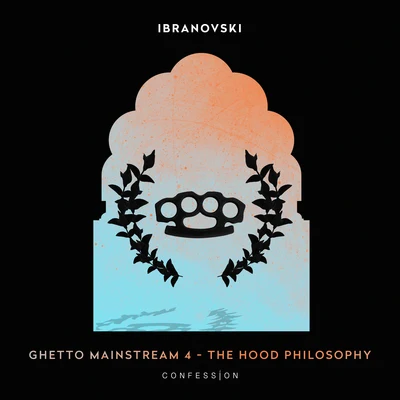 IbranovskiGhetto Mainstream 4 The Hood Philosophy