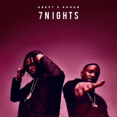 Krept & Konan7 Nights