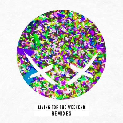 ModestepLiving For The Weekend (Remixes)