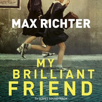 Max RichterBen RussellYuki Numata ResnickMy Brilliant Friend (TV Series Soundtrack)