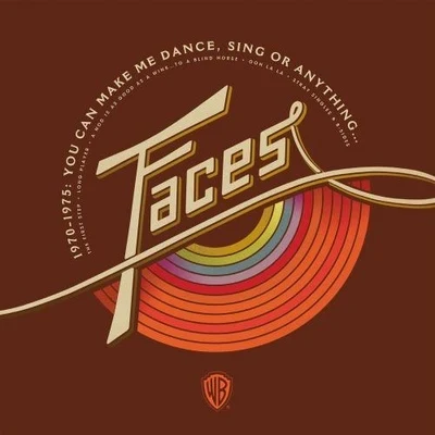 Faces1970-1975: You Can Make Me Dance, Sing Or Anything...