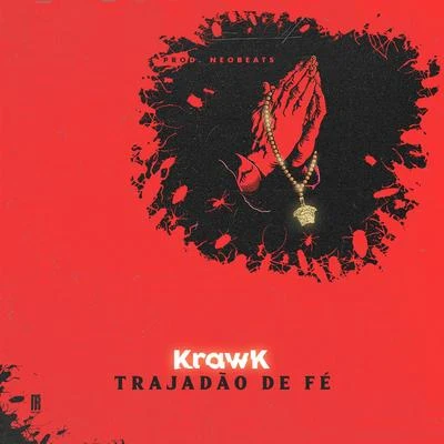 Krawk/Ecologyk/Mc PedrinhoTrajadão de Fé