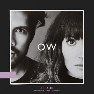 Oh Wonder/atu/Emilie Nicolas/Eza/Lena Fayre/Dawn GoldenUltralife (Abbey Road Piano Sessions)