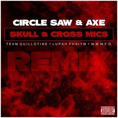 M.M.M.F.D./Liquid AssassinCircle Saw & AxeSkull & Cross Mics (Remix)