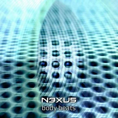 Nexus/Matt Lucker/Quintino & BlasterjaxxBody Beats